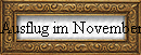 Ausflug im November