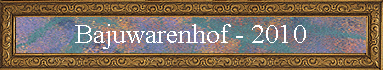 Bajuwarenhof - 2010