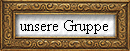 unsere Gruppe